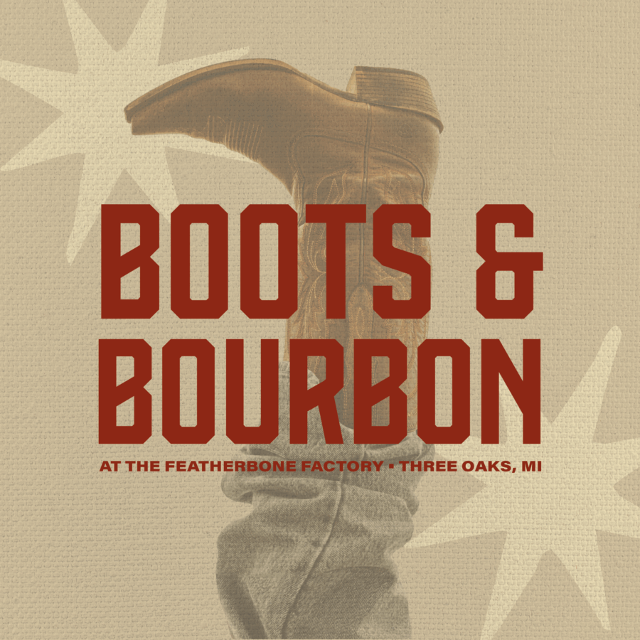 Boots & Bourbon | Three Oaks, MI