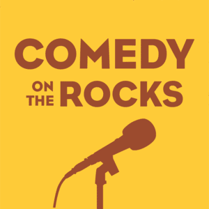 COMEDY ON THE ROCKS