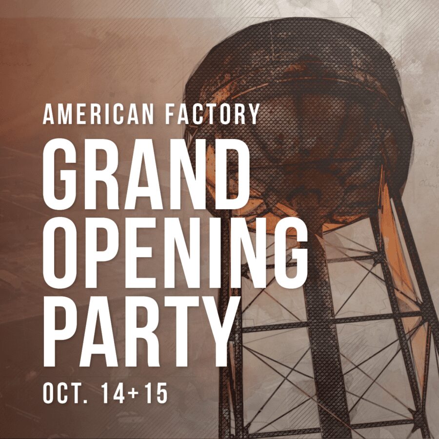 The American Factory: Grand Opening Party